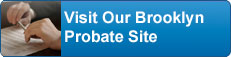 Visit Our Brooklyn Probate Site